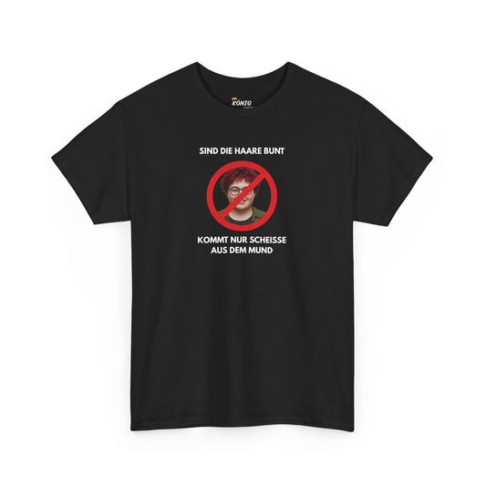 SIND DIE HAARE SUNT... AUS DEM MUND T-Shirt