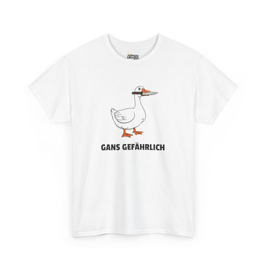 GANS GEFÄHRLICH T-Shirt