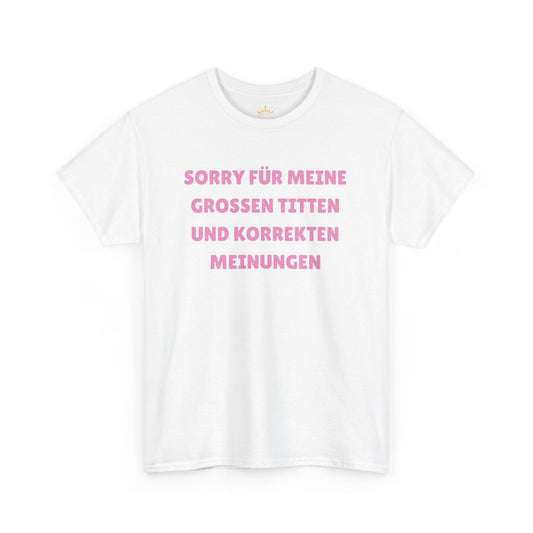 GROSSEN TITTEN UND KORREKTEN MEINUNGEN T-Shirt