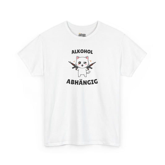 ALKOHOL ABHÄNGIG T-Shirt