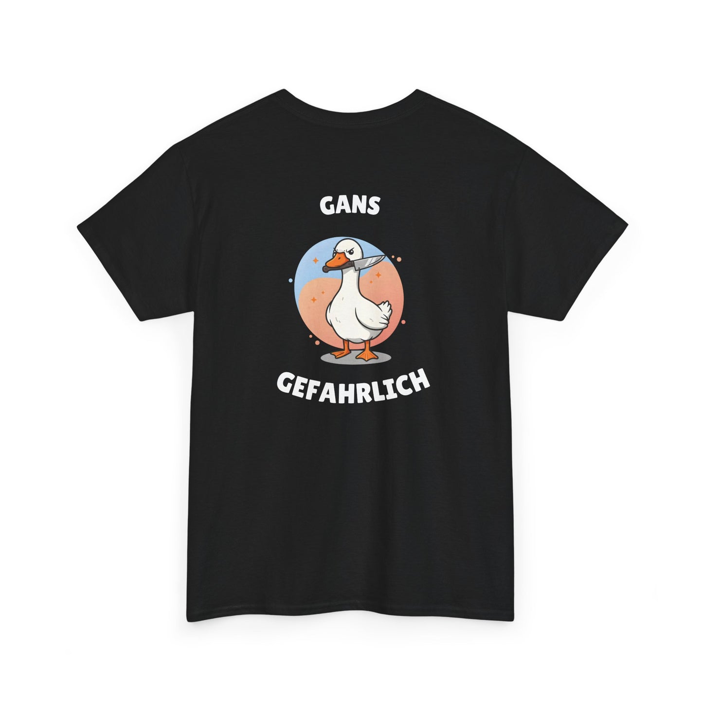 GANS GEFAHRLICH T-Shirt [BACKPRINT]