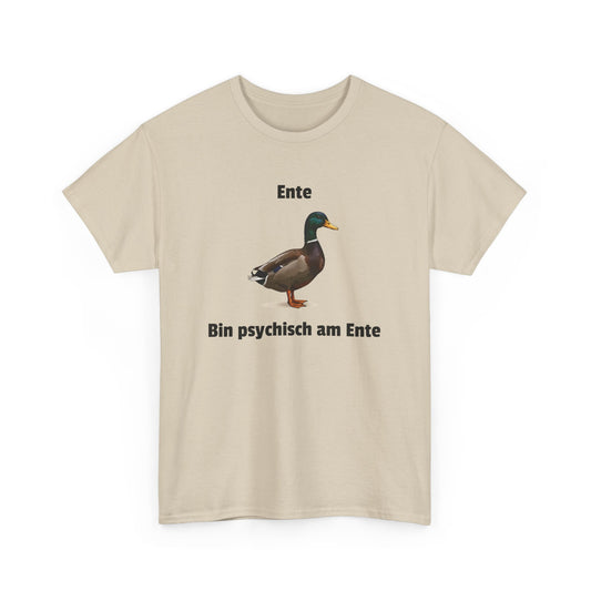 Psychisch am Ente T-Shirt