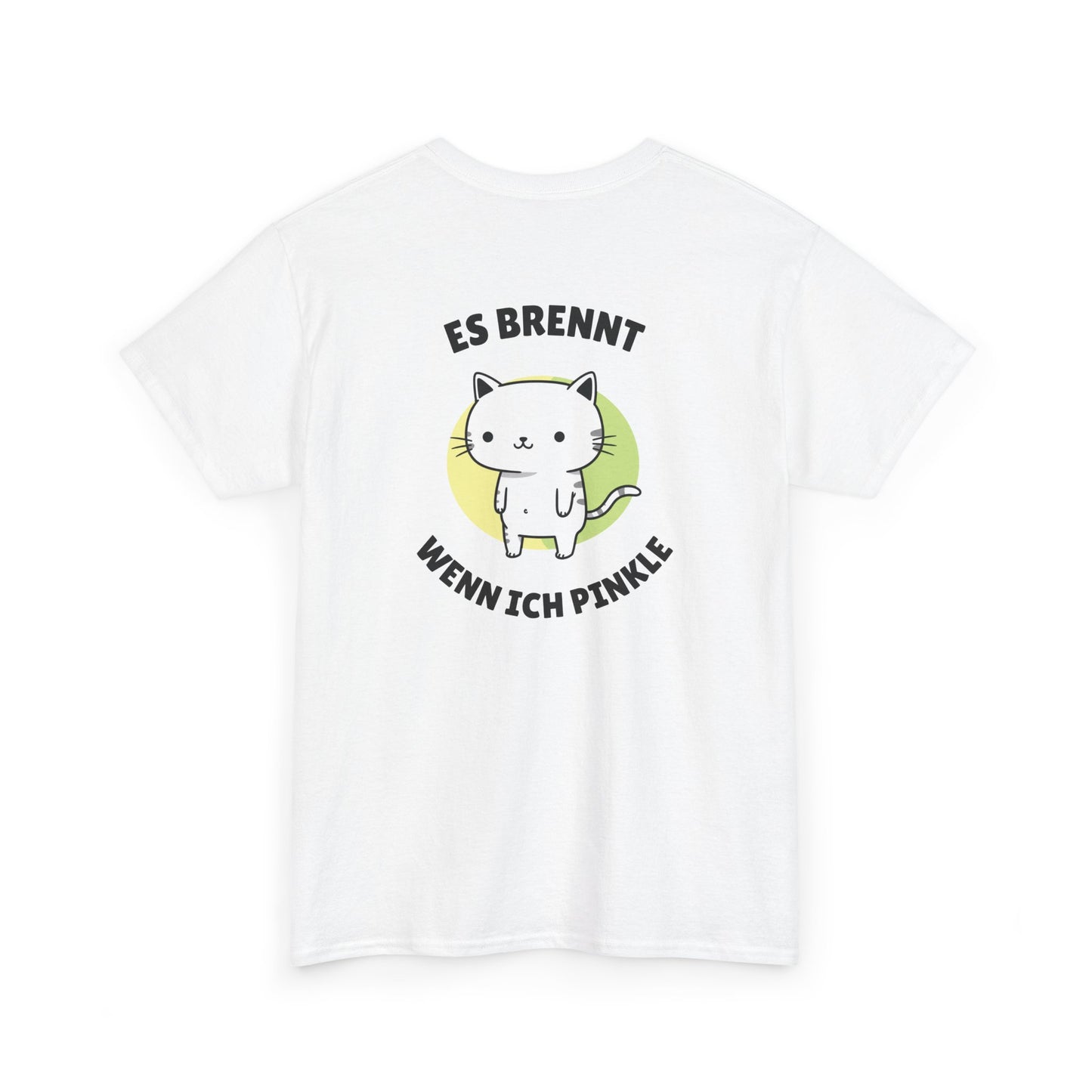 ES BRENNT WENN ICH PINKLE T-Shirt [BACKPRINT]