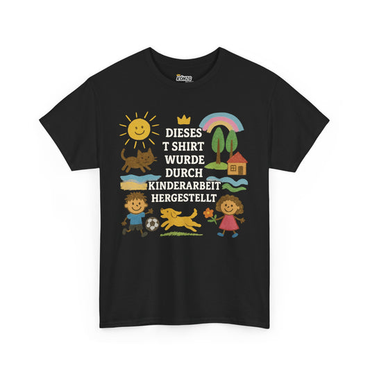 Dieses T-Shirt... Kinderarbeit T-Shirt