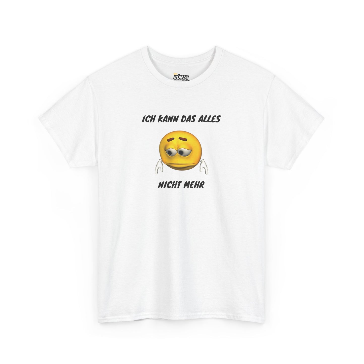 ICH KANN DAS ALLES NICHT MEHR T-Shirt