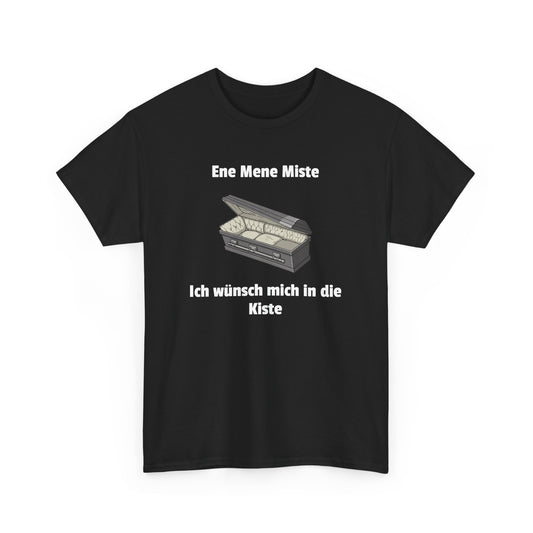 Ene Mene Miste T-Shirt