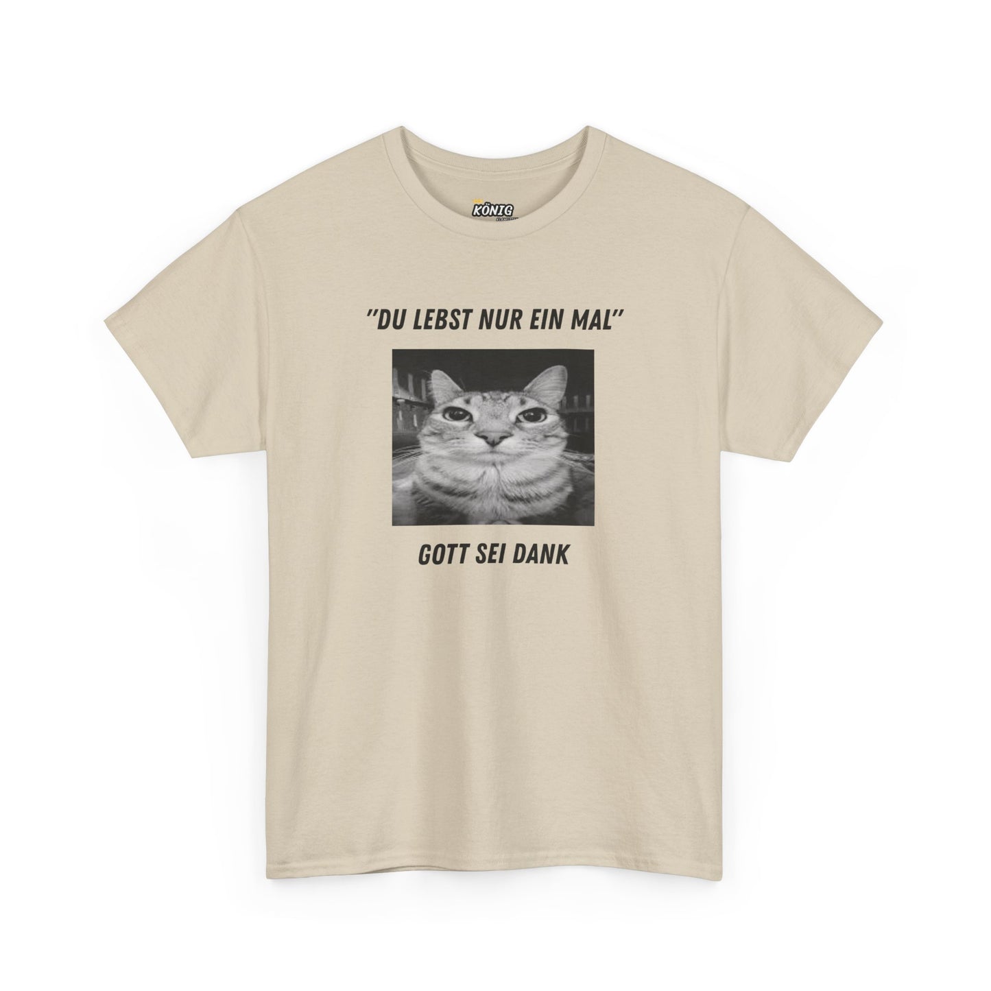 "DU LEBST NUR EIN MAL" GOTT SEI DANK T-Shirt