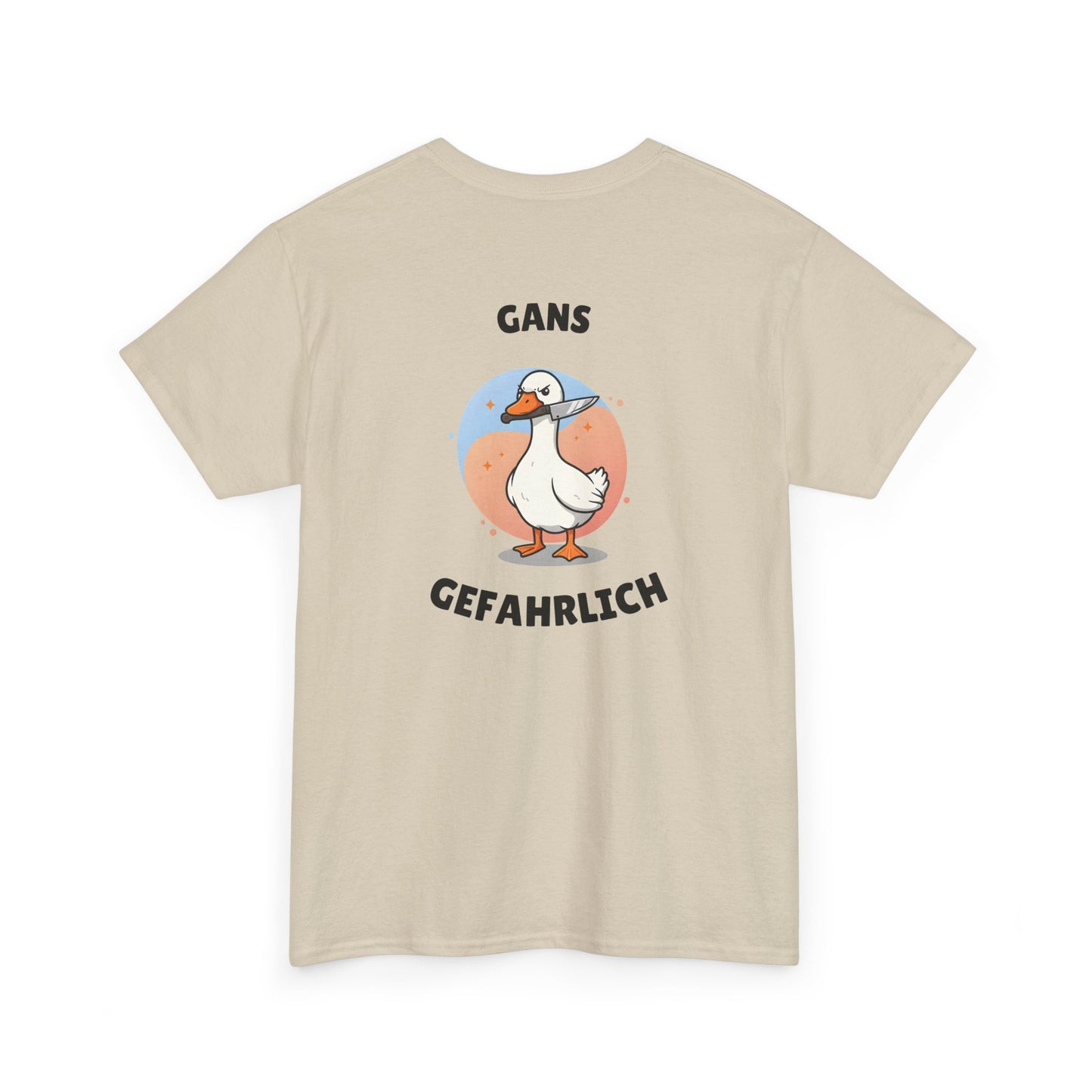 GANS GEFAHRLICH T-Shirt [BACKPRINT]