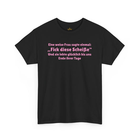 „Fick diese Scheiße" T-Shirt
