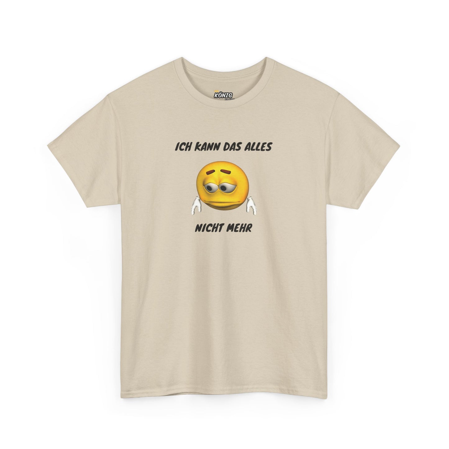 ICH KANN DAS ALLES NICHT MEHR T-Shirt