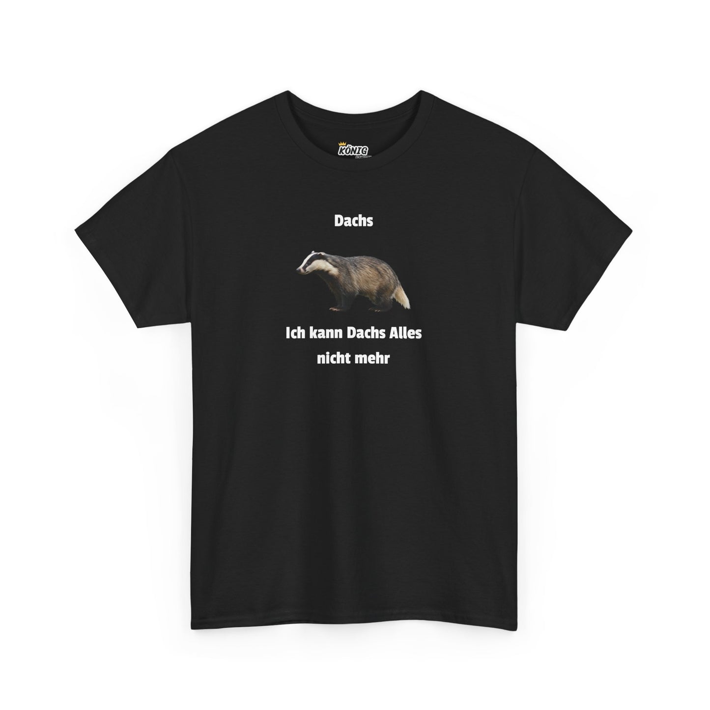 Dachs Ich kann Dachs Alles nicht mehr... T-Shirt