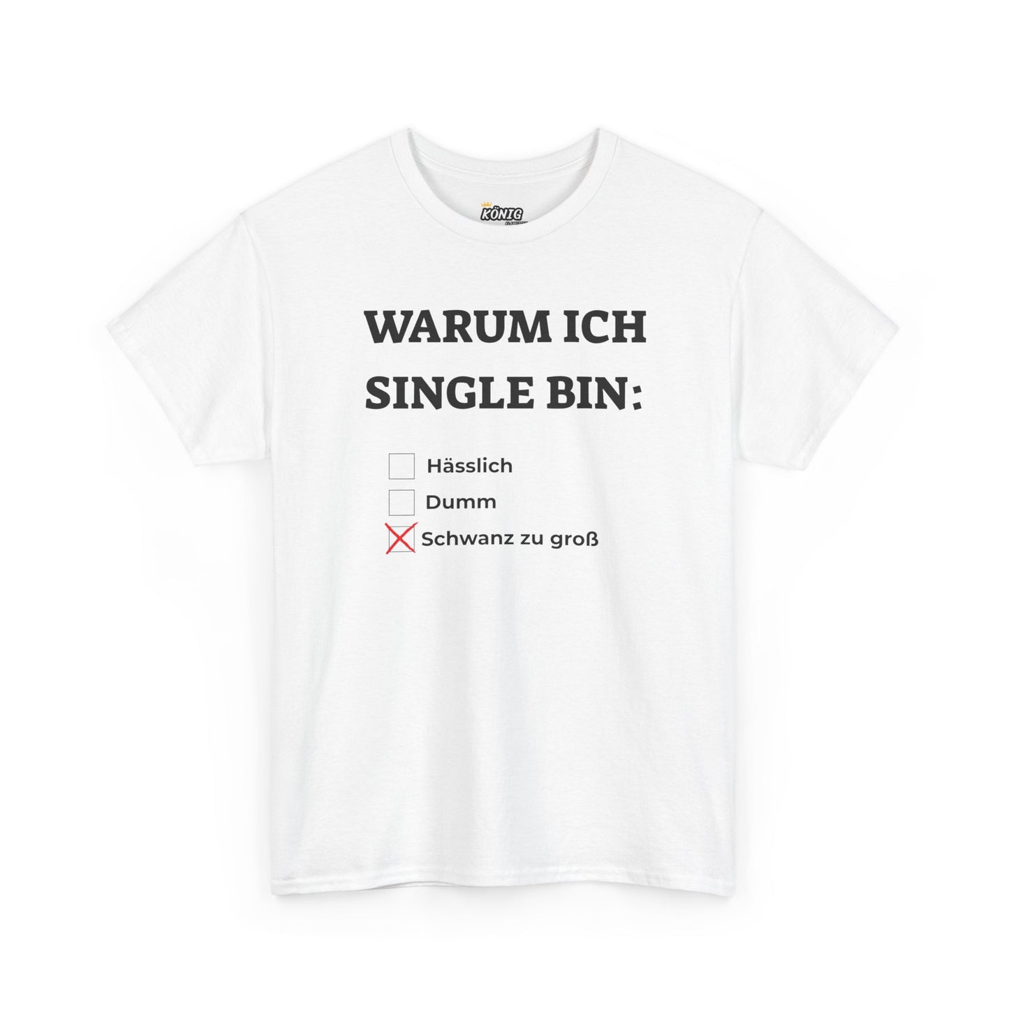 WARUM ICH SINGLE BIN... T-Shirt