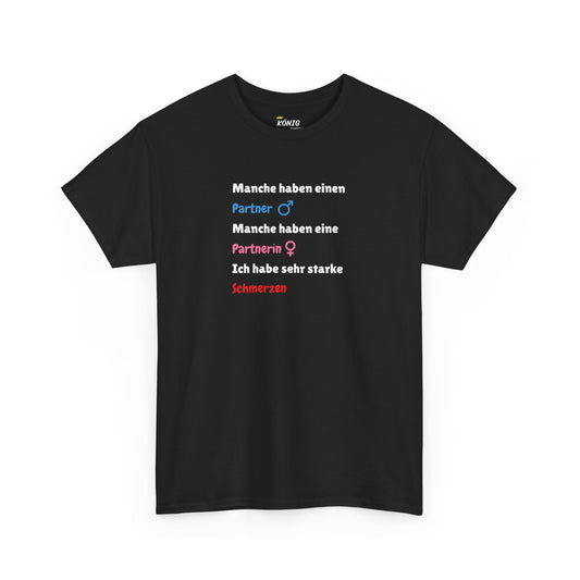 Manche haben einen... T-Shirt