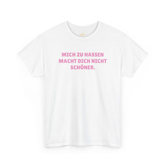MICH ZU HASSEN... T-Shirt