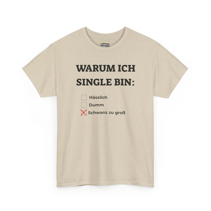 WARUM ICH SINGLE BIN... T-Shirt
