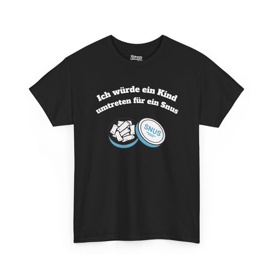 Ich würde... Für ein Snus T-Shirt