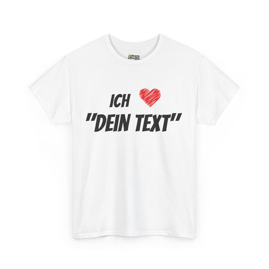 Ich Liebe ... Custom T-Shirt