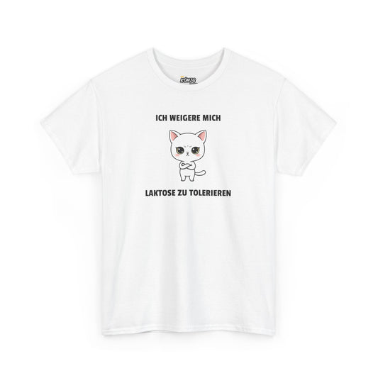 ICH WEIGERE MICH LAKTOSE ZU TOLERIEREN T-Shirt