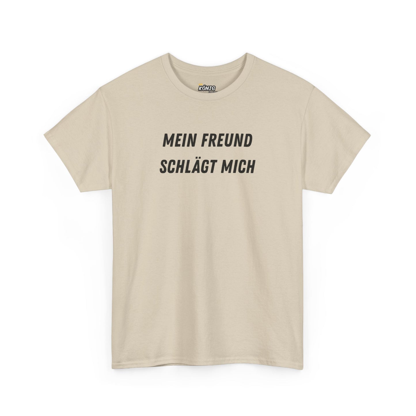 MEIN FREUND SCHLÄGT MICH T-Shirt