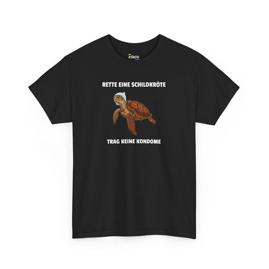 RETTE EINE SCHILDKROTE TRAG KEINE KONDOME T-Shirt